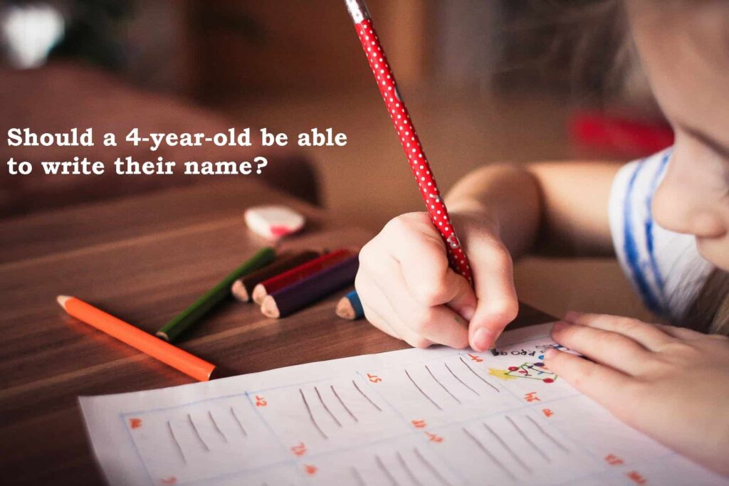 Can most 4 year olds write their name?